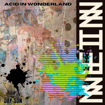 Acid In Wonderland by Jay Son