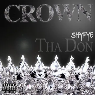 Crown by ShyFye Tha Don