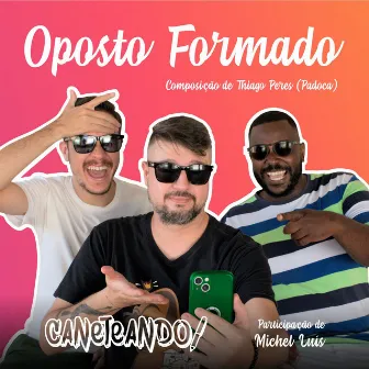 Oposto Formado by Michel Luis