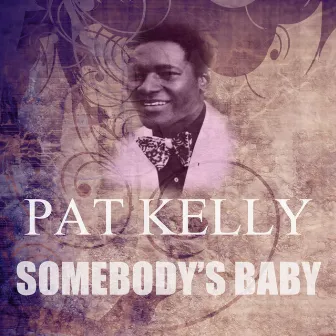 Somebody's Baby by Pat Kelly