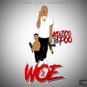 Woe 2 by Kuzco Da Foo