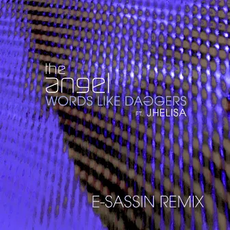 Words Like Daggers (E-Sassin Remix) by E-Sassin