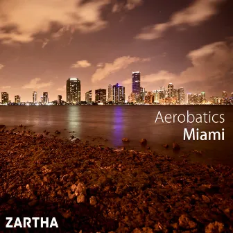 Miami by Aerobatics