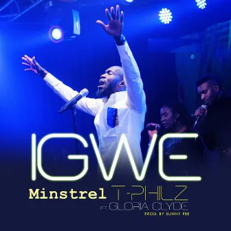 Igwe (Live) by Minstrel T-Philz