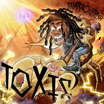 Toxic by PharaohFresh