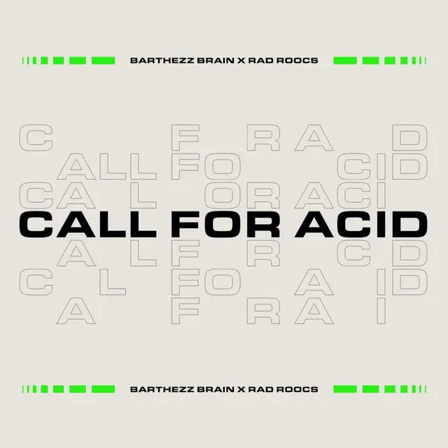 Call For Acid