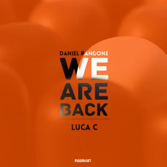 We Are Back by Luca C.