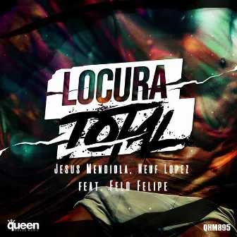 Locura Total by Neuf Lopez