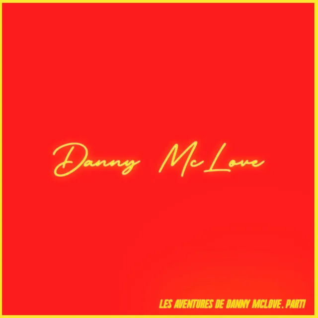 Les Aventures de Danny McLove. Part1