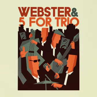 Webster & 5 For Trio by Webster