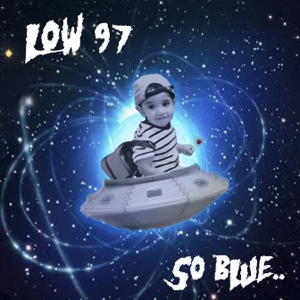 So Blue by Low97