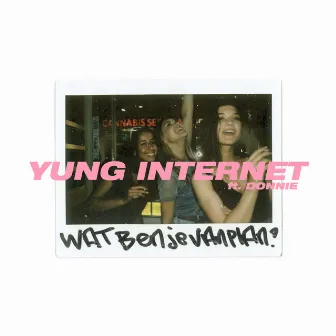 Wat Ben Je Van Plan? (feat. Donnie) by Yung Internet