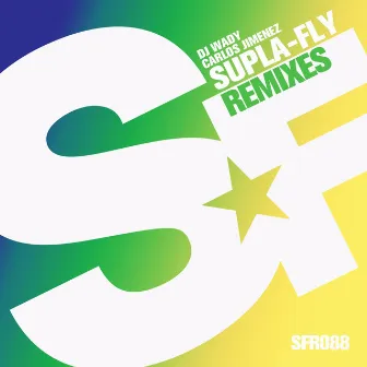 Supla-Fly (Remixes) by Carlos Jimenez