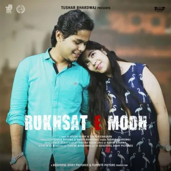 Rukhsat E Modh by Tushar Bhardwaj