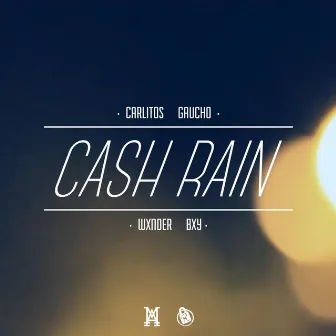 Cash Rain by Carlitos Gaucho