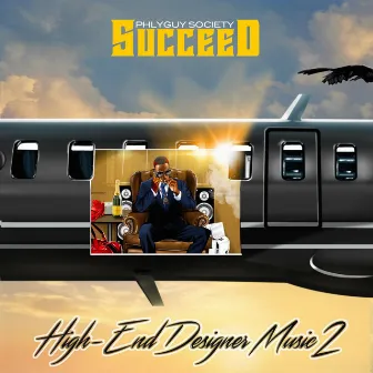 High End Designer Music 2 by Succeed Phlyguy