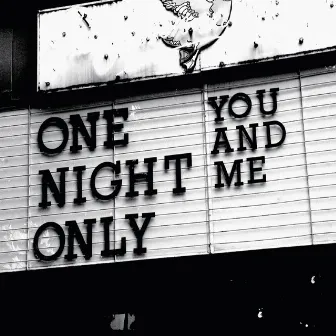 You and Me by One Night Only