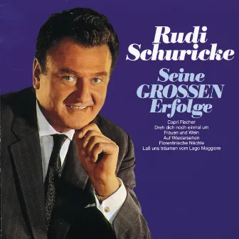 Seine Grossen Erfolge - Rudi Schuricke by Werner Müller