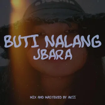 Buti Nalang by JBara