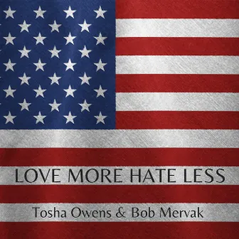 Love More Hate Less by Bob Mervak