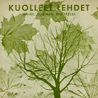 Kuolleet lehdet by Maire Ojonen