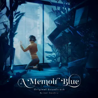 A Memoir Blue (Original Soundtrack) by Joel Corelitz