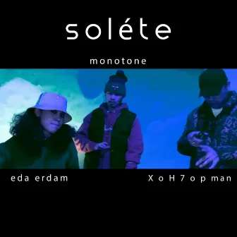 Soléte by Monotone