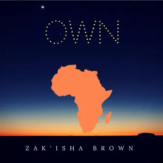 Own by Zakisha Brown