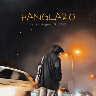 HANGLARO by Ratan Angom