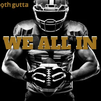 We All In by 9th Gutta