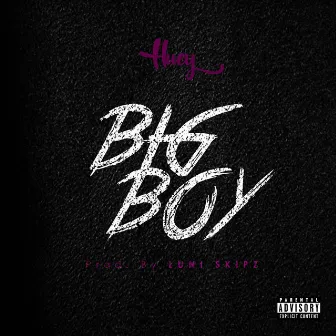 Big Boy by Huey Magicman