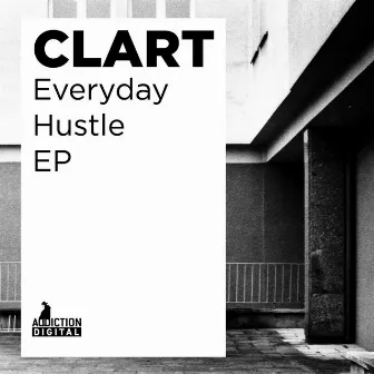 Everyday Hustle by DJ Clart