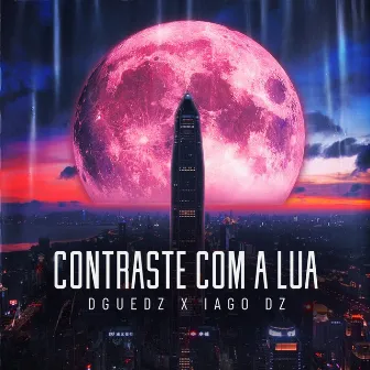 Contraste Com a Lua by Iago DZ