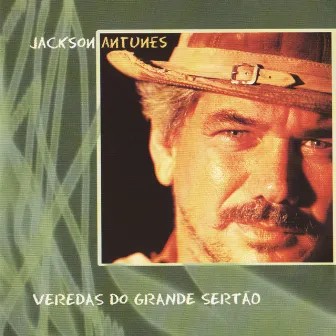 Veredas do Grande Sertão by Jackson Antunes