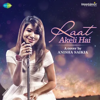 Raat Akeli Hai - Single by Anisha Saikia