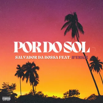 Pôr Do Sol by Salvador da Bossa