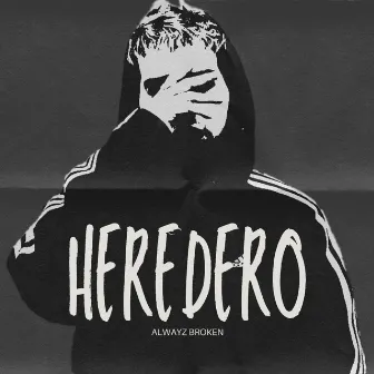 HEREDERO by All Way$