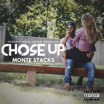 Chose Up by Monte Stacks