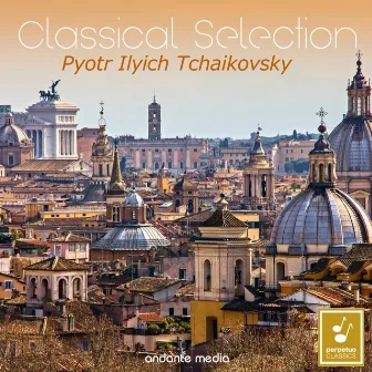 Classical Selection - Tchaikovsky: 