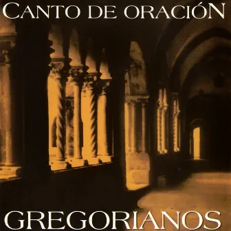 Canto de Oración by Gregorianos