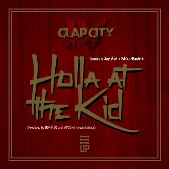 Holla at The Kid (feat. IamSu & Jay Ant) - Single by Mike-Dash-E