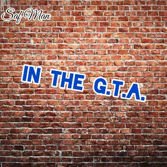 In the G.T.A. by Saf Man