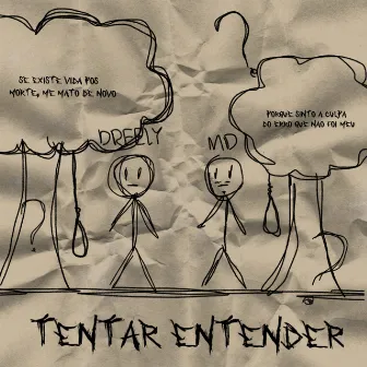 Tentar Entender by dreely