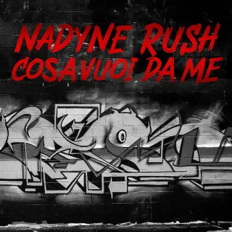 Cosa vuoi da me by Nadyne Rush