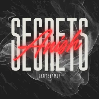 Secrets by ProdByAmer