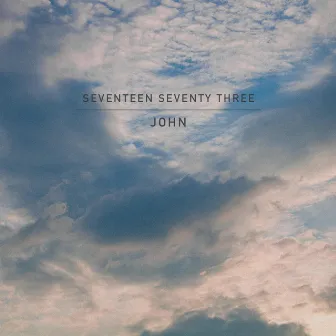 Seventeen Seventy Three by John