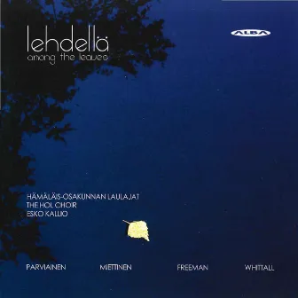 Lehdellä: Among the Leaves by Esko Kallio