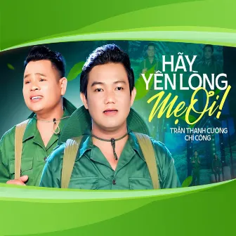 Hãy Yên Lòng Mẹ Ơi by 