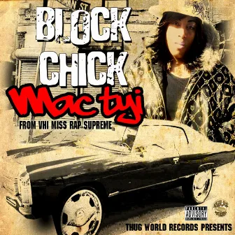 Block Chick by Mac Tyi