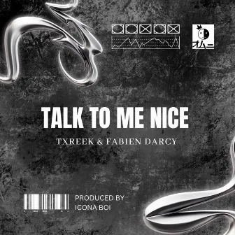 Talk to Me Nice by Fabien Darcy